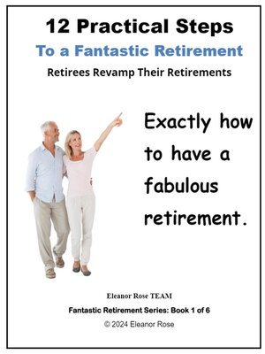 cover image of 12 Practical Steps to a Fantastic Retirement